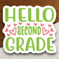 Hello Second Grade Sticker, Teacher Sticker, Education Sticker, School Sticker, Cute Sticker, Room Decor