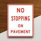 No stopping on pavement  road sign stickers, Room Decor, Traffic Sticker, Road Sign Decoration, Road Work Signs, Building Signs