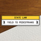 State law yield to pedestrians  road sign stickers, Room Decor, Traffic Sticker, Road Sign Decoration, Road Work Signs, Building Signs