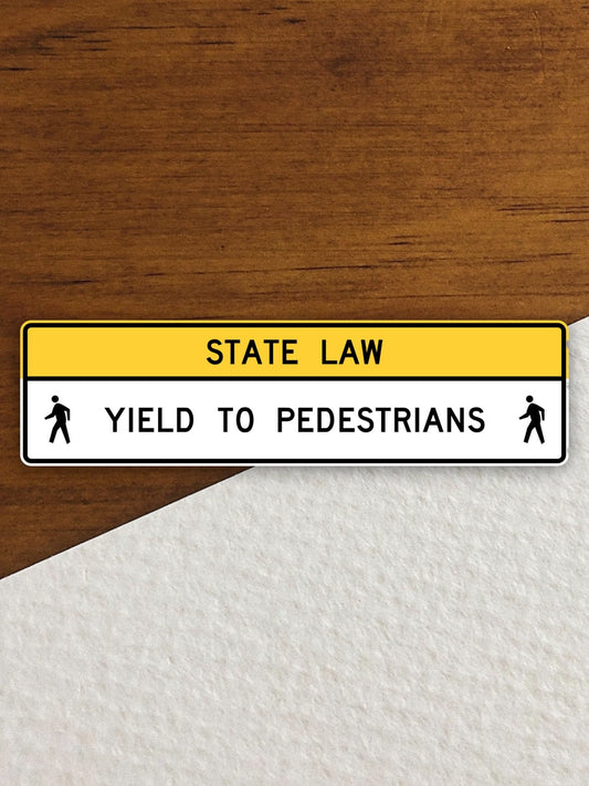 State law yield to pedestrians  road sign stickers, Room Decor, Traffic Sticker, Road Sign Decoration, Road Work Signs, Building Signs