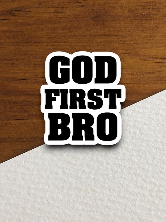 God first bro sticker, Religious Sticker, Faith Sticker, Worship Sticker, Christian Sticker, planner sticker, God sticker, Room Décor