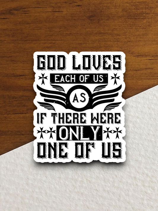 God loves each of us sticker, Religious Sticker, Faith Sticker, Worship Sticker, Christian Sticker, love sticker, God sticker, Room Décor