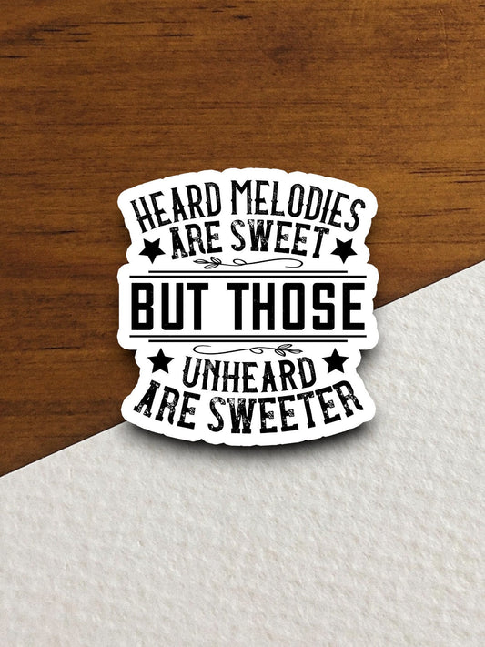 Heard melodies are sweet sticker, Religious Sticker, Faith Sticker, Worship Sticker, Christian Sticker, Scripture Sticker, Room Décor