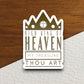 High king of heaven my treasure sticker, Religious Sticker, Faith Sticker, Worship Sticker, Christian Sticker, Scripture Sticker, Room Décor