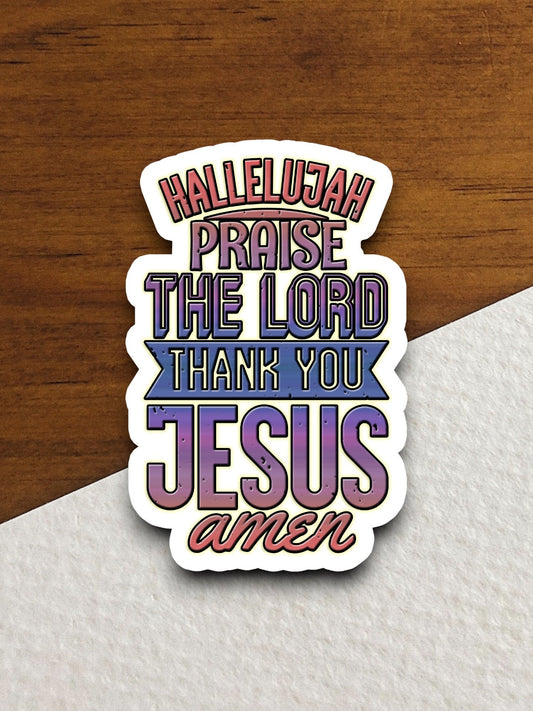 Hallelujah praise the Lord sticker, Religious Sticker, Faith Sticker, Worship Sticker, Faith Decal, planner sticker, Hallelujah sticker