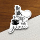 He fills my cup with grace sticker, Religious Sticker, Faith Sticker, Worship Sticker, Christian Sticker, Scripture Sticker, Room Décor