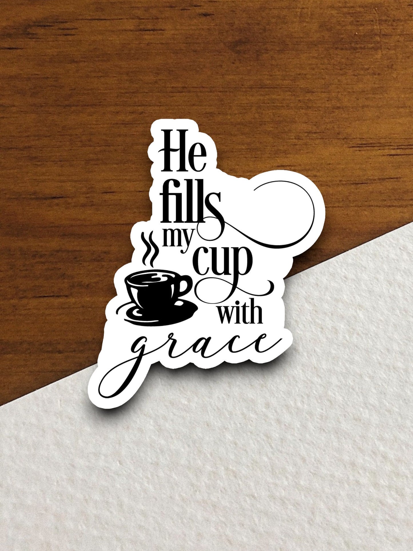 He fills my cup with grace sticker, Religious Sticker, Faith Sticker, Worship Sticker, Christian Sticker, Scripture Sticker, Room Décor