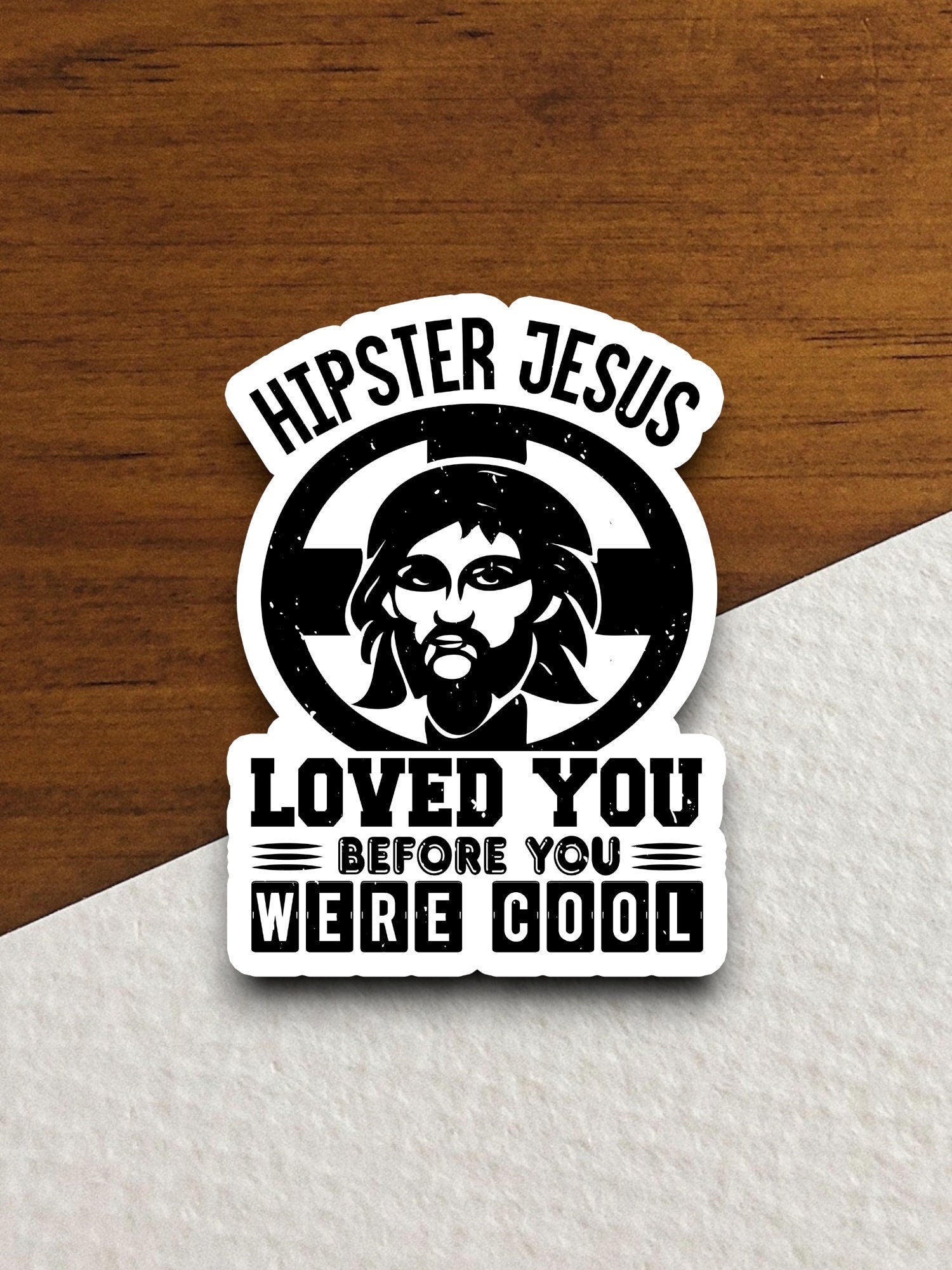 Hipster Jesus loved you before you were cool sticker, Religious Sticker, Faith Sticker, Worship Sticker, Christian Sticker, Room Décor