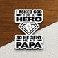 I asked God for a hero so he sent me my papa sticker, Religious Sticker, Faith Sticker, Worship Sticker, Christian Sticker, Room Décor