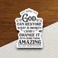 God can restore what is broken sticker, Religious Sticker, Faith Sticker, Worship Sticker, Christian Sticker, planner sticker, God sticker