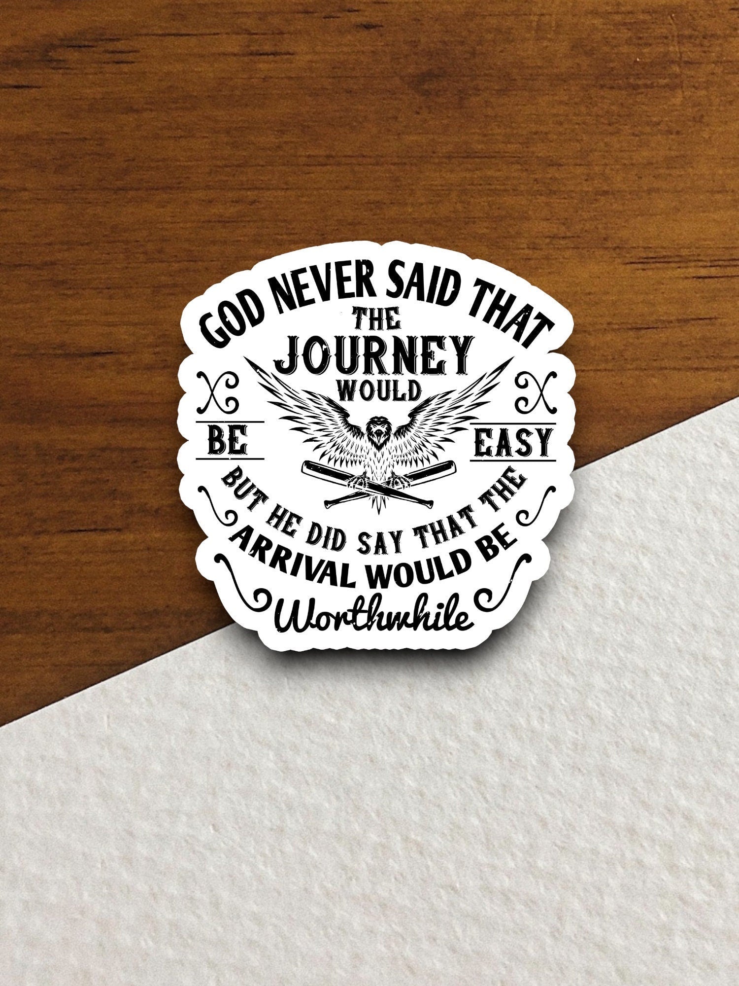 God never said that the journey would be easy sticker, Religious Sticker, Faith Sticker, Worship Sticker, Christian Sticker, God sticker