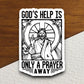 God's help is only a prayer away sticker, Religious Sticker, Faith Sticker, Worship Sticker, prayer sticker, planner sticker, God sticker