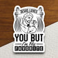 Jesus loves you but i'm his favorite sticker, Religious Sticker, Faith Sticker, Worship Sticker, Christian Sticker, Scripture Sticker