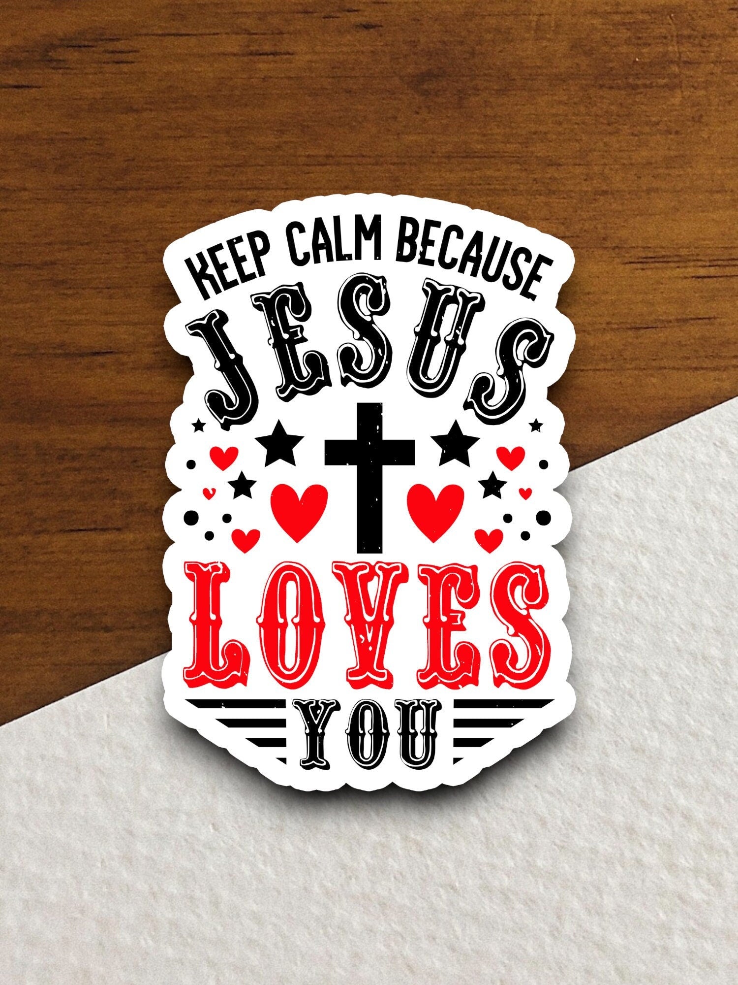 Keep calm because Jesus loves you sticker, Religious Sticker, Faith Sticker, Worship Sticker, Christian Sticker, Scripture Sticker