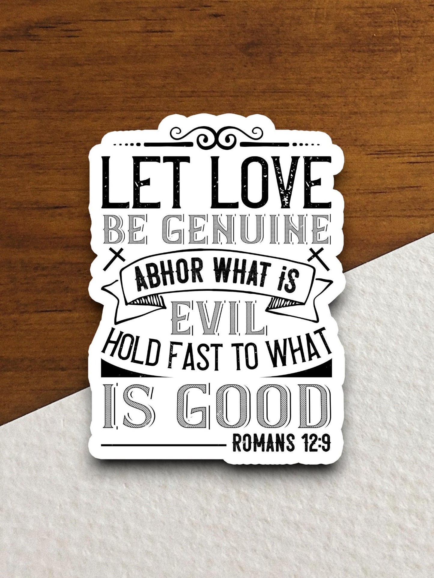 Let love be genuine abhor what is evil sticker, Religious Sticker, Faith Sticker, Worship Sticker, Christian Sticker, Scripture Sticker