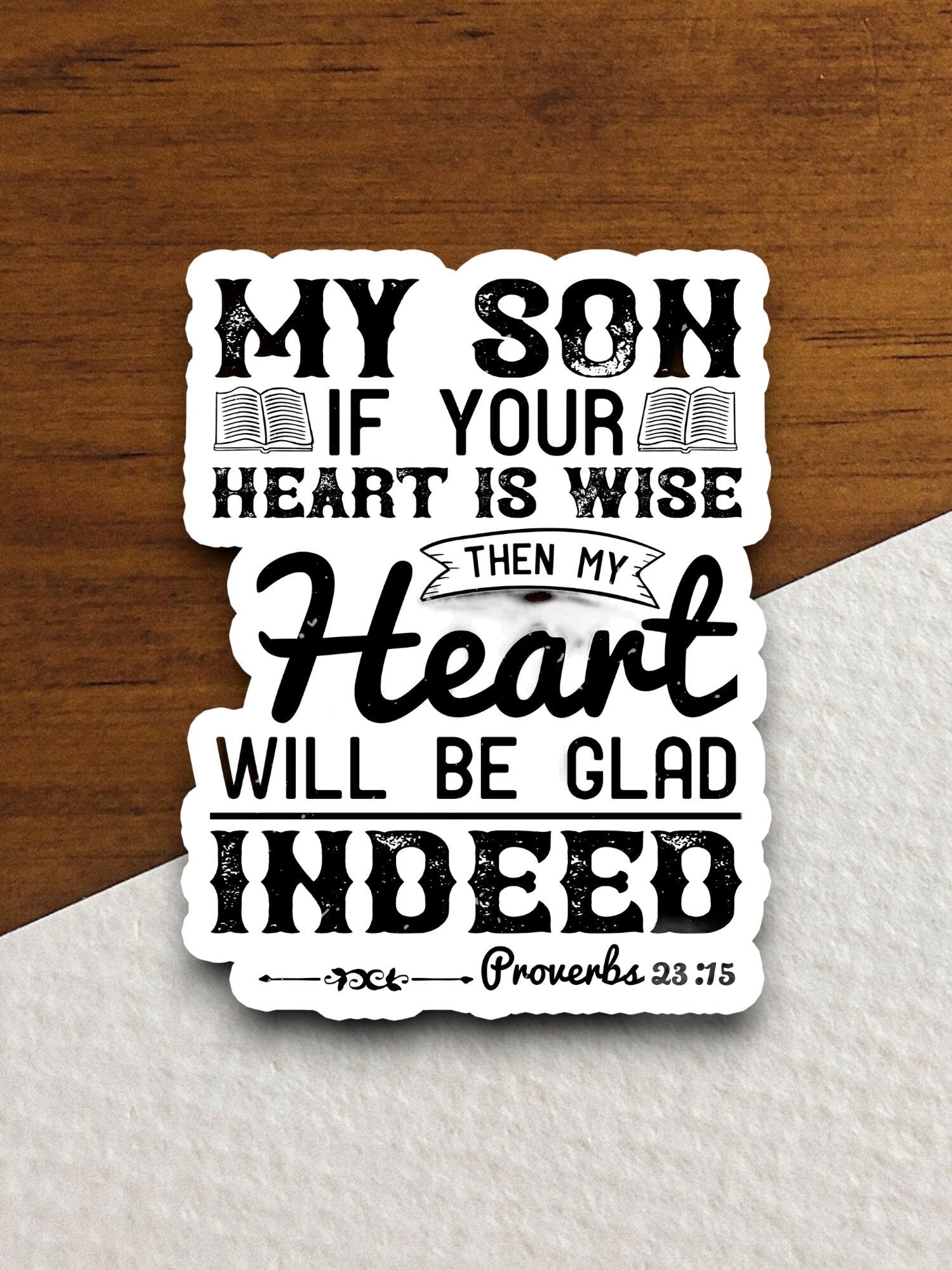 I your heart is wise then my heart will be sticker, Religious Sticker, Faith Sticker, Worship Sticker, Christian Sticker, Scripture Sticker