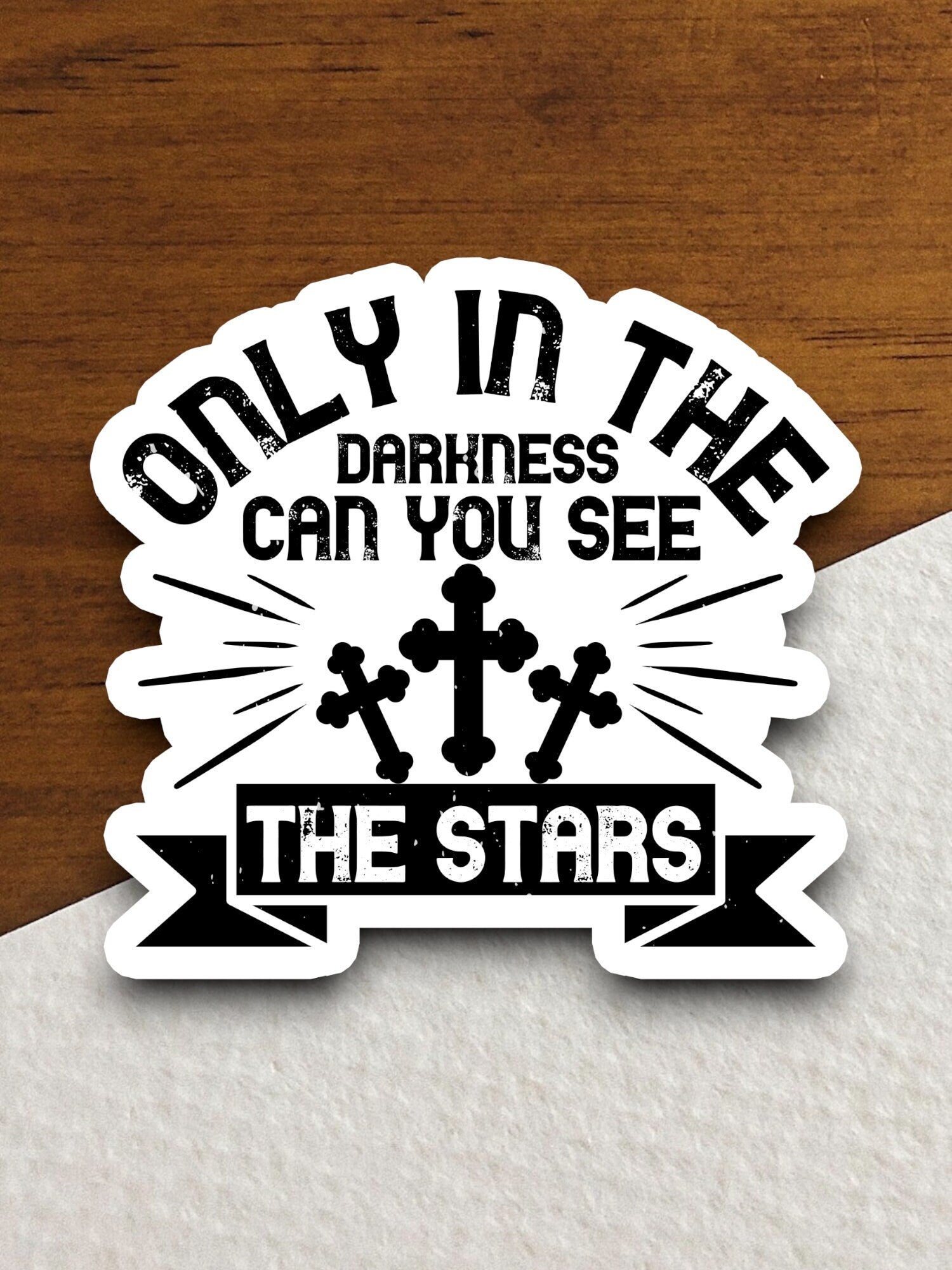 Only in the darkness can you see the stars sticker, Religious Sticker, Faith Sticker, Worship Sticker, Christian Sticker, Scripture Sticker