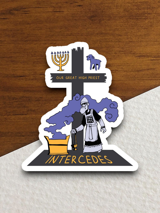 Our great high priest intercedes sticker, Religious Sticker, Faith Sticker, Worship Sticker, Christian Sticker, Scripture Sticker