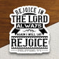 Rejoice in the Lord always sticker, Religious Sticker, Faith Sticker, Worship Sticker, Christian Sticker, Scripture Sticker, Room Décor