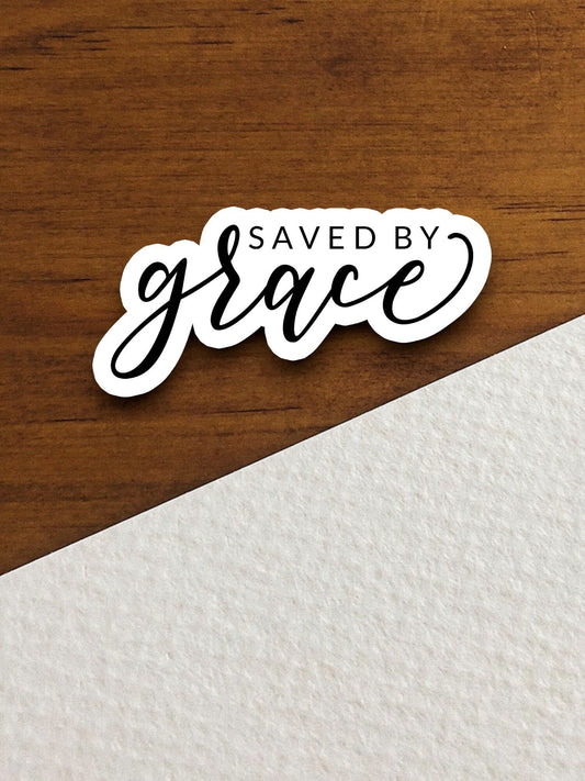 Saved by grace sticker, Religious Sticker, Faith Sticker, Worship Sticker, Christian Sticker, Scripture Sticker, Room Décor