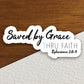 Saved by grace thru faith sticker, Religious Sticker, Faith Sticker, Worship Sticker, Christian Sticker, Scripture Sticker, Room Décor