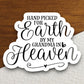 Hand picked for earth by my grandma in heaven sticker, Religious Sticker, Faith Sticker, Worship Sticker, grandma sticker, earth sticker