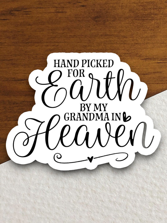 Hand picked for earth by my grandma in heaven sticker, Religious Sticker, Faith Sticker, Worship Sticker, grandma sticker, earth sticker