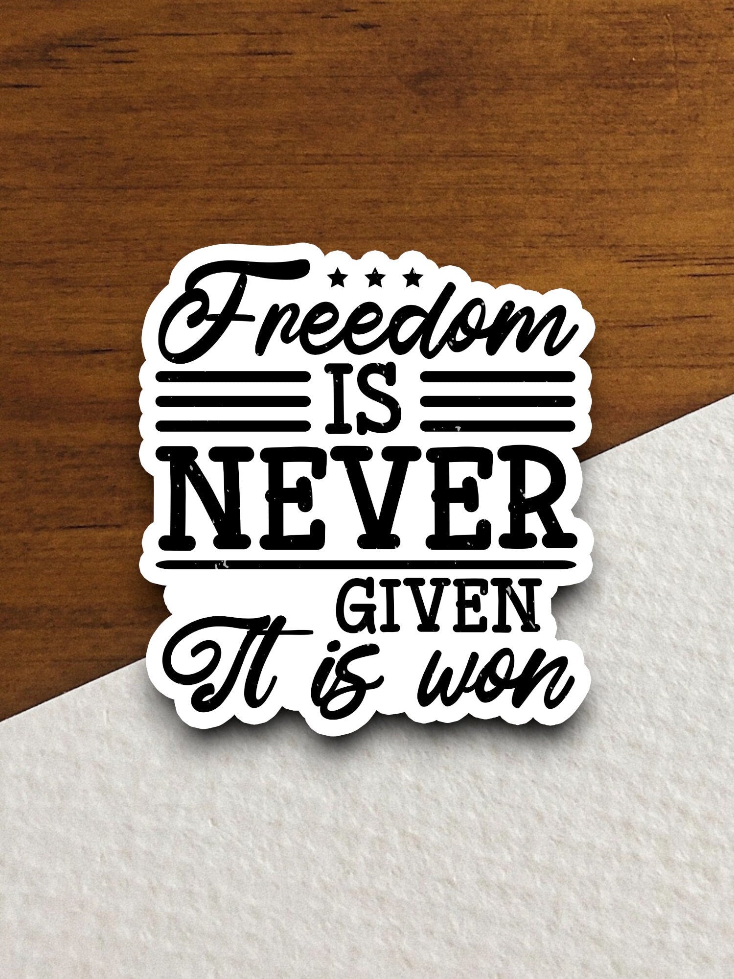 Freedom is never given it is won sticker, patriotic laptop decal, water bottle decor, gift sticker, planner accessories, journal sticker