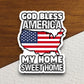 God bless America my home sweet home sticker, Religious Sticker, Faith Sticker, laptop, God bless sticker, America sticker, God sticker