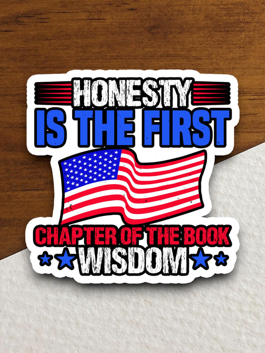 Honesty is the first chapter of the book sticker, patriotic laptop decal, water bottle decor, gift sticker, planner accessories, journal