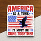 America is a tune it must be sung together sticker, patriotic laptop decal, water bottle decor, gift sticker, planner accessories, journal