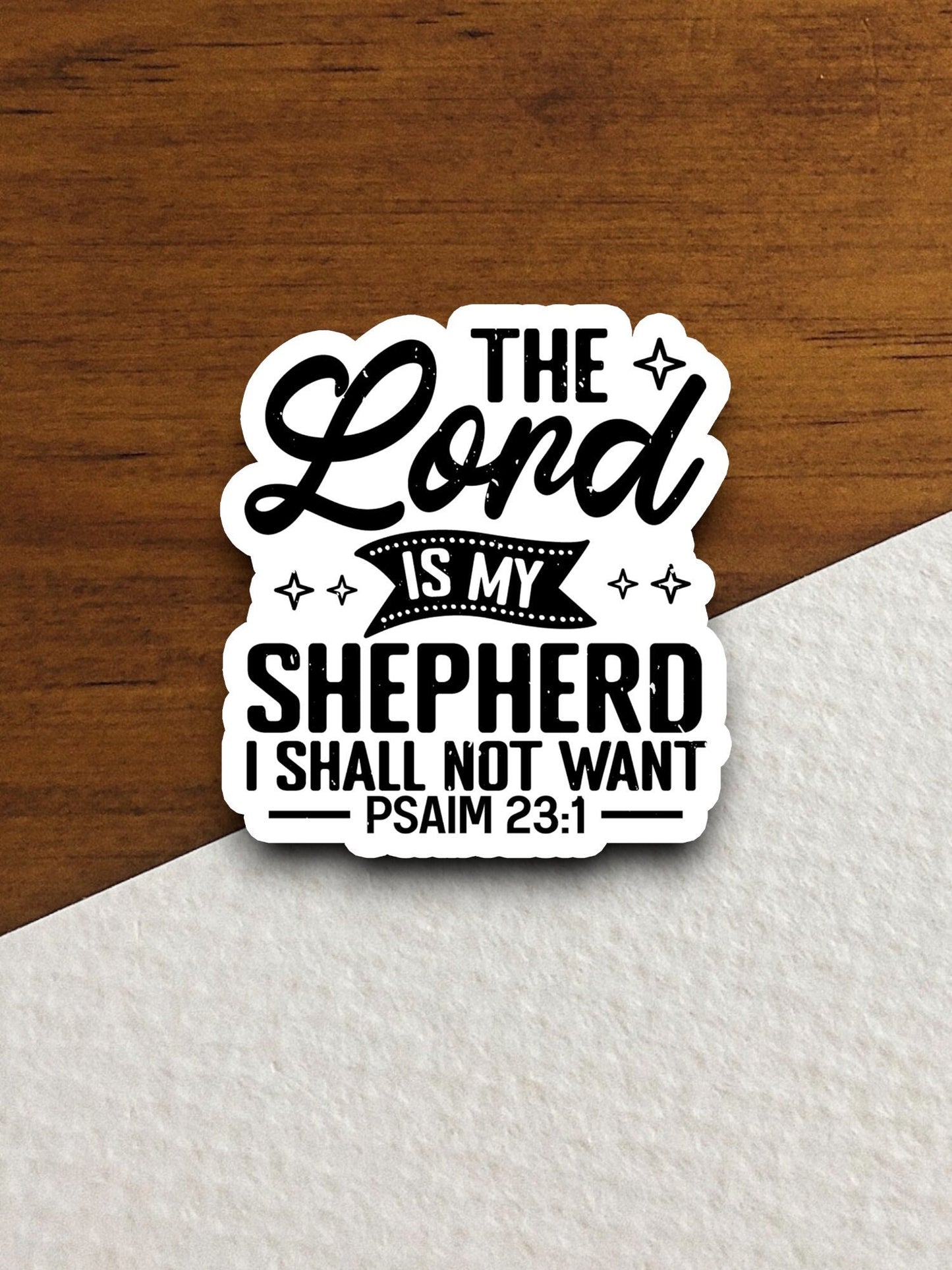 The Lord is my shepherd i shall not want sticker, Religious Sticker, Faith Sticker, Worship Sticker, Christian Sticker, Scripture Sticker