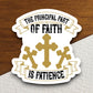 The principle part of patience sticker, Religious Sticker, Faith Sticker, Worship Sticker, Christian Sticker, Scripture Sticker, Room Décor