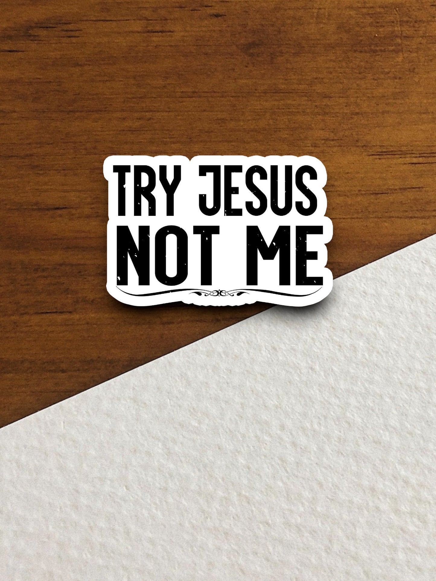 Try Jesus not me sticker, Religious Sticker, Faith Sticker, Worship Sticker, Christian Sticker, Scripture Sticker, Room Décor