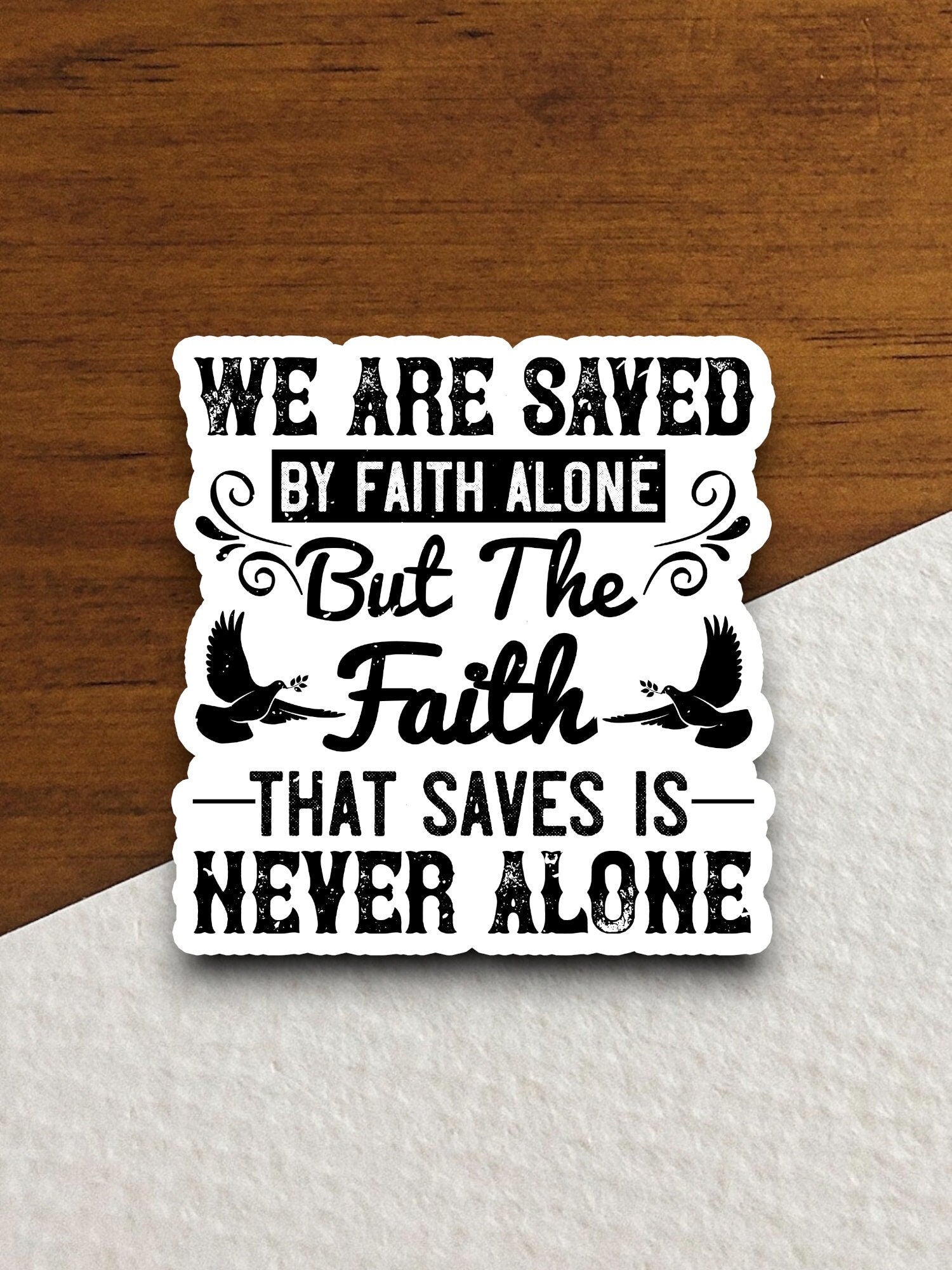 We are saved by faith alone sticker, Religious Sticker, Faith Sticker, Worship Sticker, Christian Sticker, Scripture Sticker, Room Décor