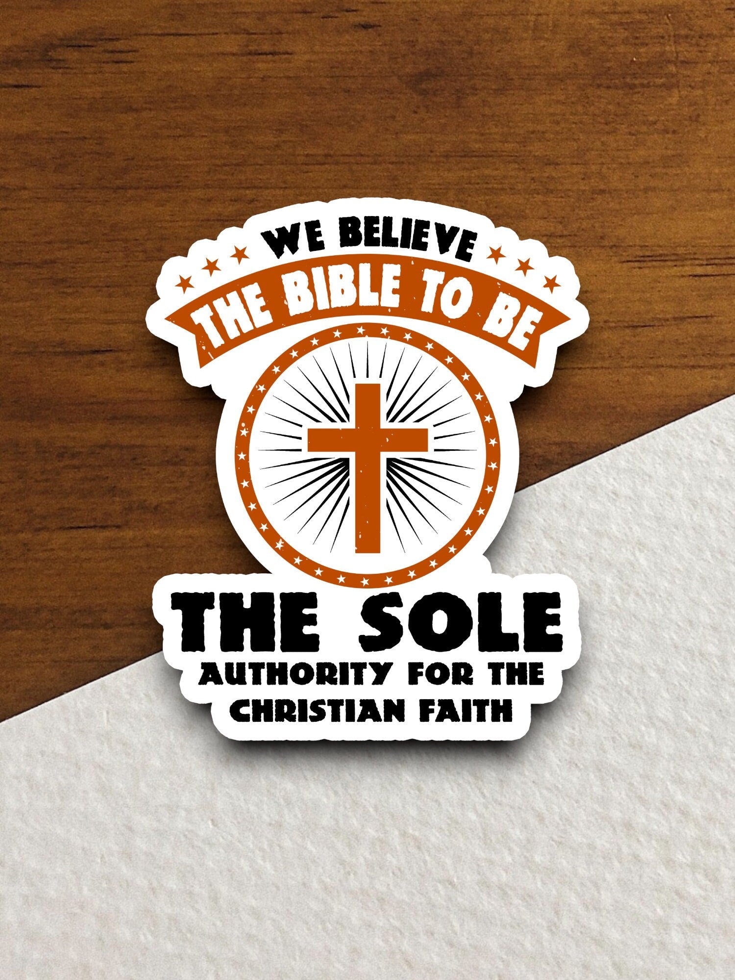 We believe the bible to be the sole authority sticker, Religious Sticker, Faith Sticker, Worship Sticker, Christian Sticker, Room Décor