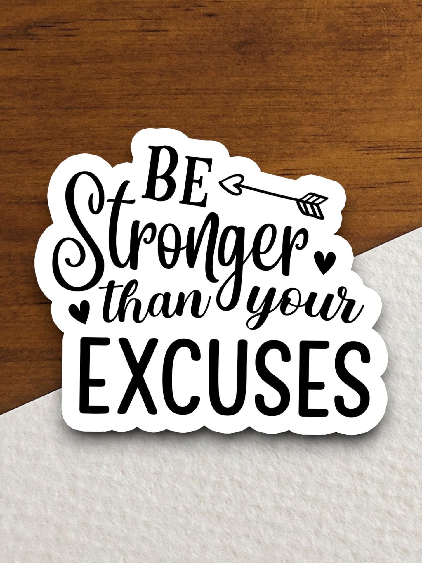 Be stronger than your excuses sticker, strong sticker, Religious Sticker, Faith Sticker, Worship Sticker, Christian Sticker, Room Décor