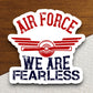 Air force we are fearless sticker, patriotic laptop decal, water bottle decor, gift sticker, planner accessories, journal sticker