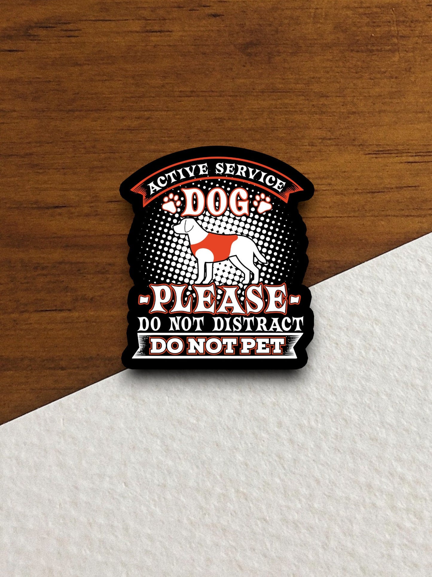 Active service dog please do not distract dog sticker, Funny Animal Sticker For Laptop, Water Bottle, Hydro flask, Phone, Computer, Gift