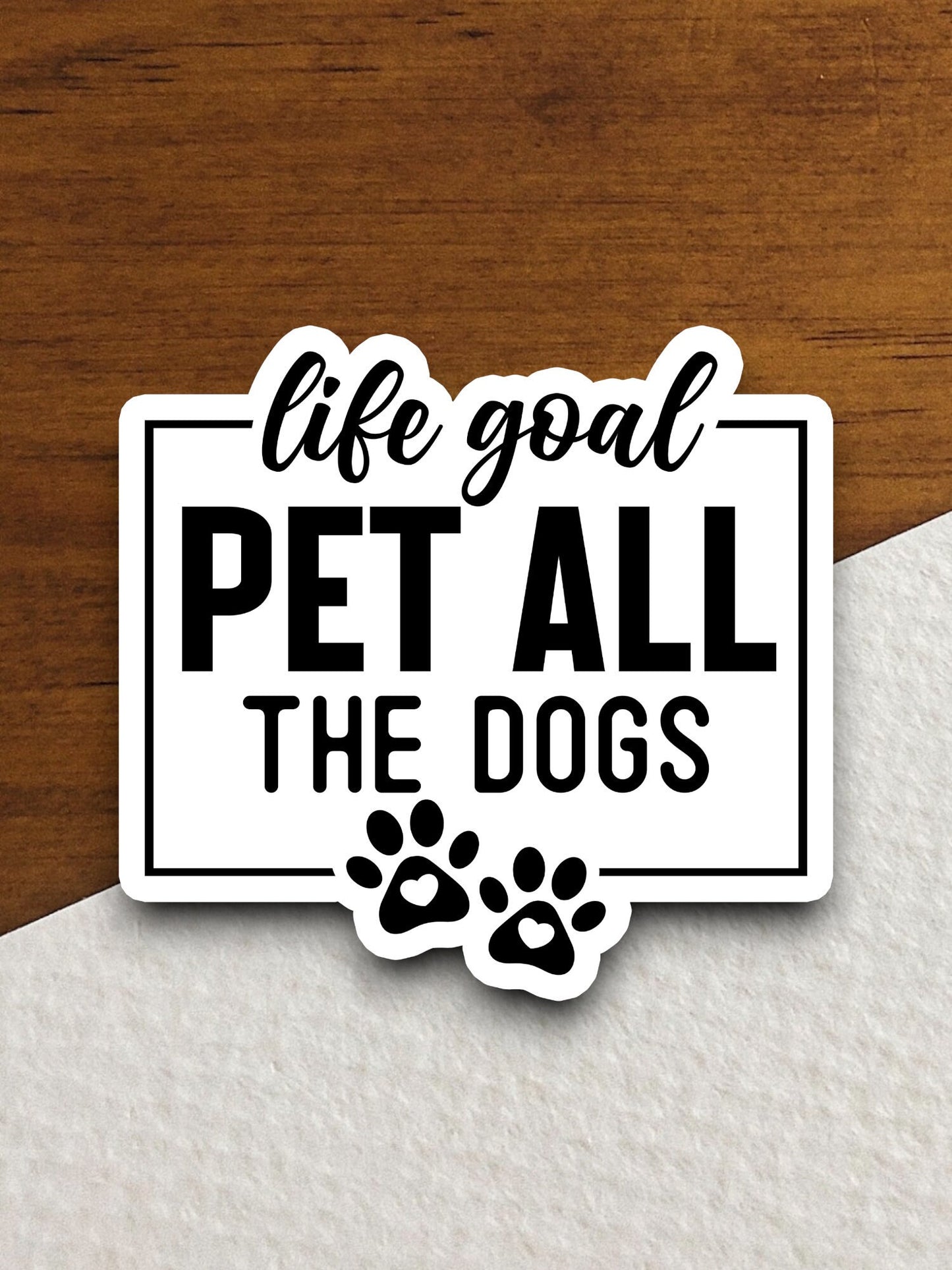 Life goal pet all the dogs dog sticker, Funny Animal Sticker For Laptop, Water Bottle, Hydro flask, Phone, Computer, Gift, Pet Sticker