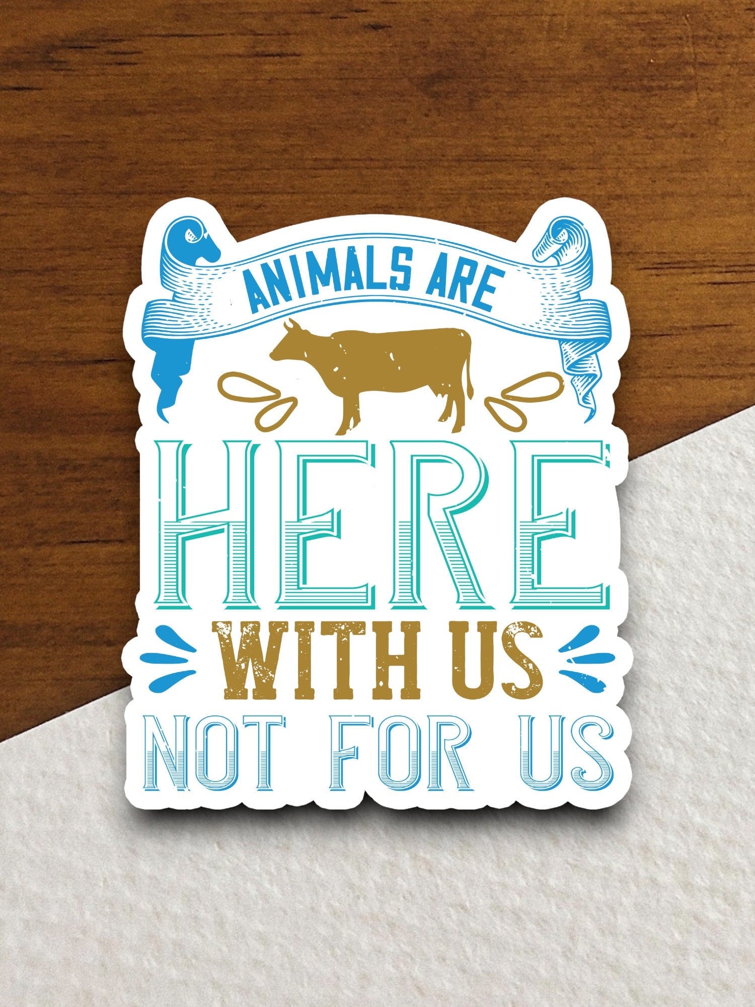 Animals are here with us not for us sticker, Funny Animal Sticker For Laptop, Water Bottle, Hydro flask, Phone, Computer, Gift, Pet Sticker