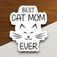 Best cat mom ever cat sticker, Funny Animal Sticker For Laptop, Water Bottle, Hydro flask, Phone, Computer, Gift, Pet Sticker