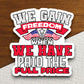 We gain freedom when we have paid the full price sticker, flag sticker, freedom sticker, holiday sticker, Room Décor