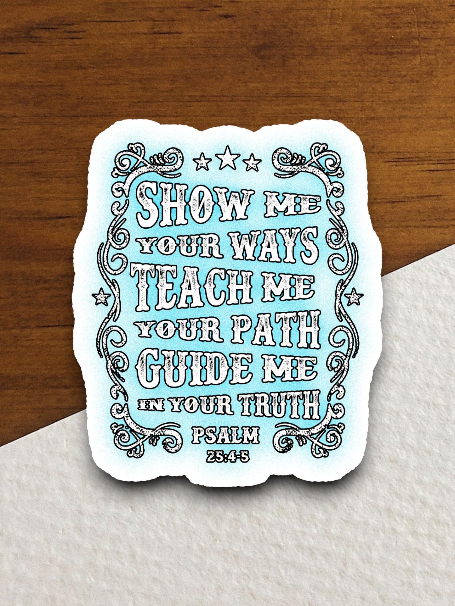 Show me teach me guide me sticker, Religious Sticker, Faith Sticker, Worship Sticker, Christian Sticker, Scripture Sticker, Room Décor