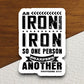 Iron sharpens iron sticker, Religious Sticker, Faith Sticker, Worship Sticker, Christian Sticker, Scripture Sticker, Room Décor