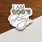 I am God's glory sticker, Religious Sticker, Faith Sticker, Worship Sticker, Christian Sticker, Scripture Sticker, Room Décor