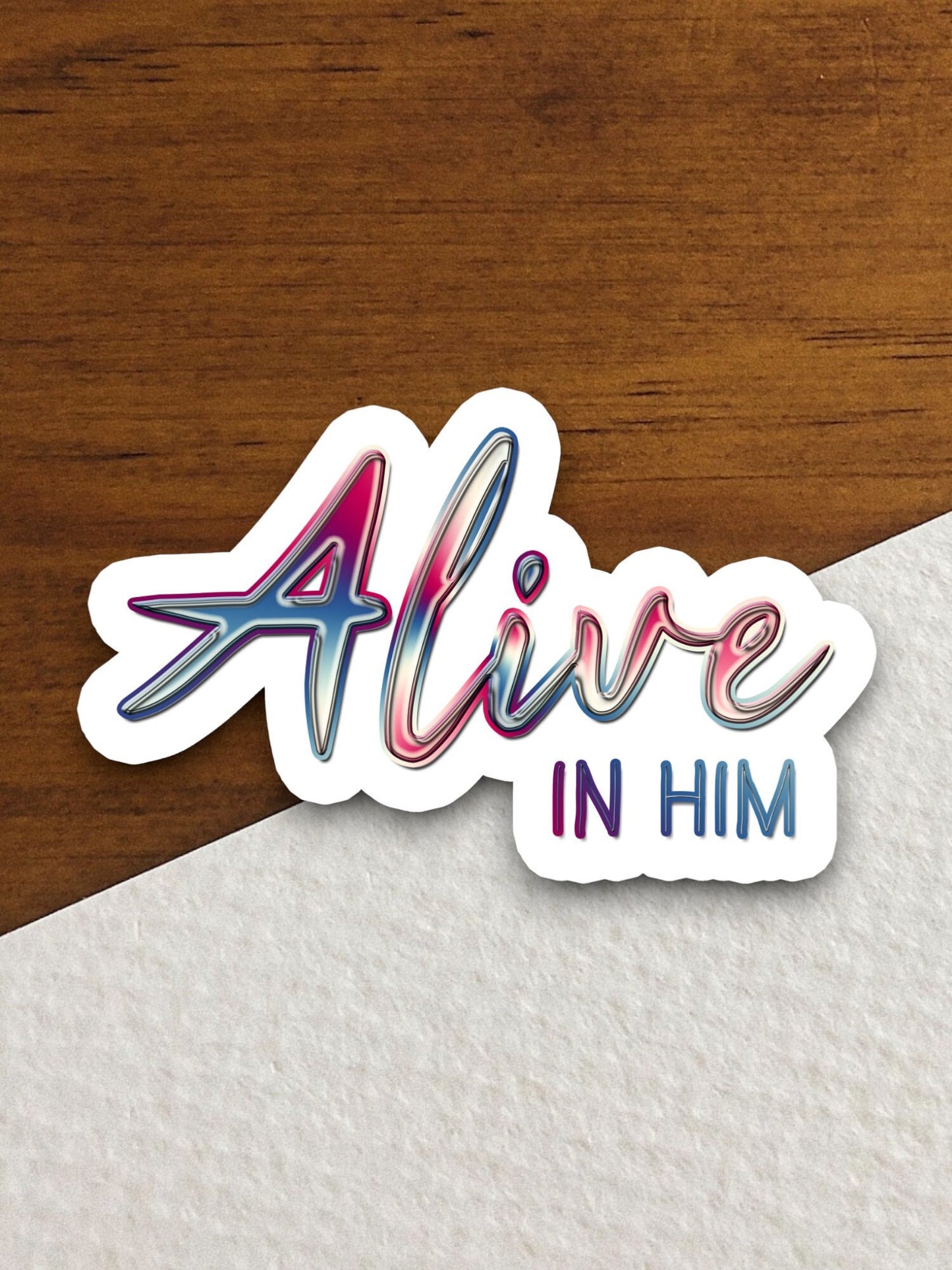 Alive in Him sticker, Jesus Christ sticker, Religious Sticker, Faith Sticker, Jesus sticker, Worship Sticker, Christian Sticker, Room Décor