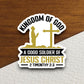 Kingdom of God a good soldier of Jesus Christ sticker, Religious Sticker, Faith Sticker, Worship Sticker, Christian Sticker, Room Décor