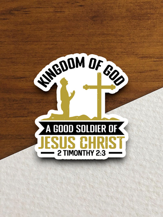 Kingdom of God a good soldier of Jesus Christ sticker, Religious Sticker, Faith Sticker, Worship Sticker, Christian Sticker, Room Décor