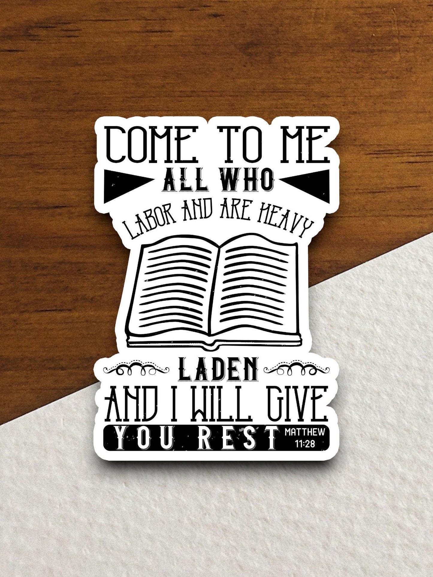 Come to me all who labor and are heavy laden and I will give you rest sticker, Religious Sticker, Faith Sticker, laptop decal, Faith Decal